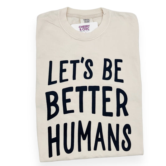 Let's Be Better Humans | Women's Graphic Tee