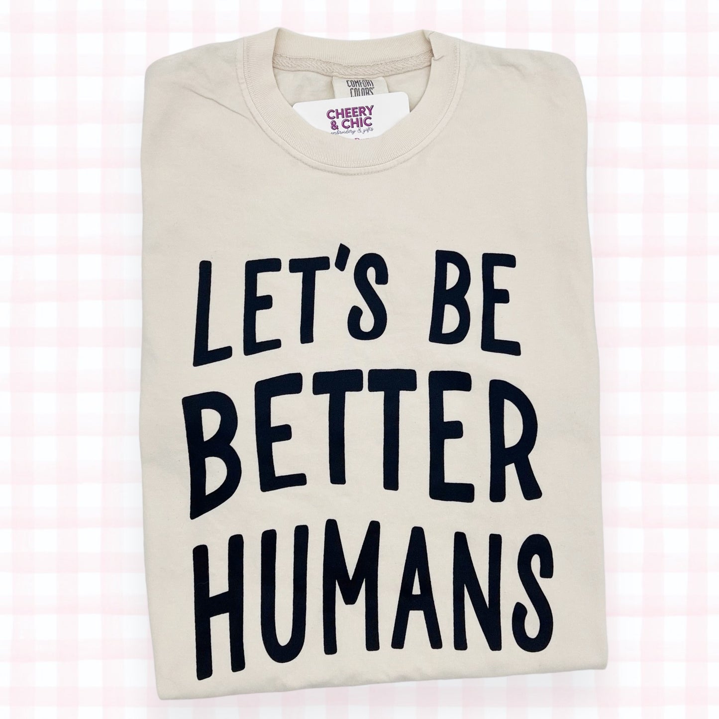 Let's Be Better Humans | Women's Graphic Tee